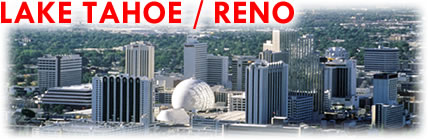 LAKE TAHOE/STATELINE/RENO
