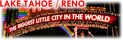 LAKE TAHOE/STATELINE/RENO